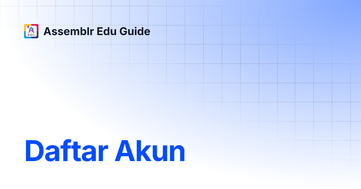 Daftar Akun | Assemblr Edu Guide